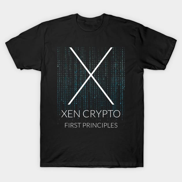 XEN Crypto XEN Token First Principles Cryptocurrency T-Shirt by BitcoinSweatshirts